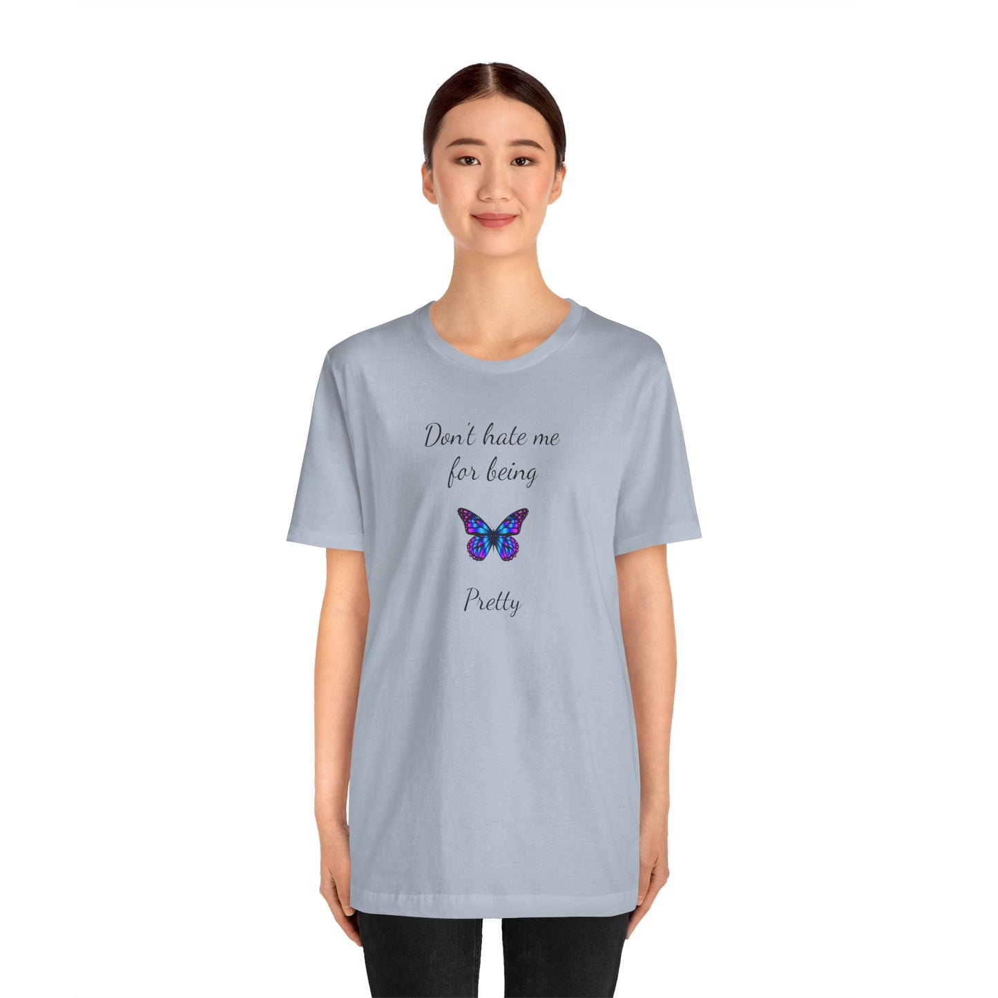 Cute Shirt for Women,Pretty Butterfly Graphic Tee,Unique Design Top,Casual Summer Wear- Don't Hate Me for Being Pretty-