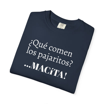 Funny Men's T-Shirt, Mexican Humorous Tee, Great gift for Men.Mexican Sayings T shirt.'Que comen los pajaritos?'