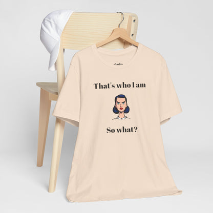 Bolt Design Shirt,  Women's Top, Unique Design Tee,Novelty Gift, Great Gift for Teens.'That's who I am,So what?'