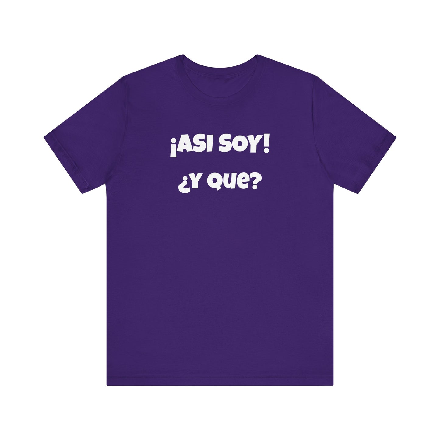 Funny Women's Tee, Sarcastic Graphic Shirt, Humorous T-shirt, Holiday gift for her,Women's Novelty T-shirt. Asi soy Y que?