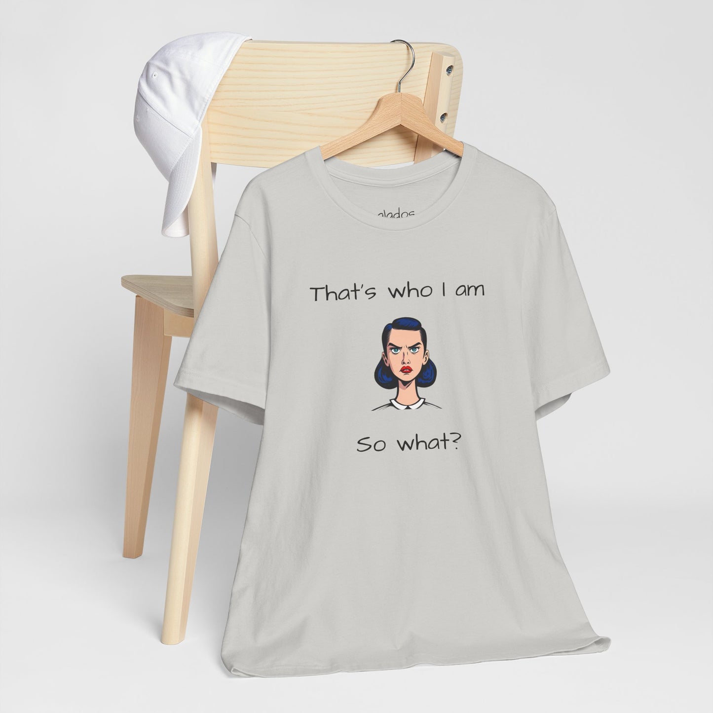 Empowering Statement Tee - "That's Who I Am, So What?" -  Jersey Short Sleeve for Teens