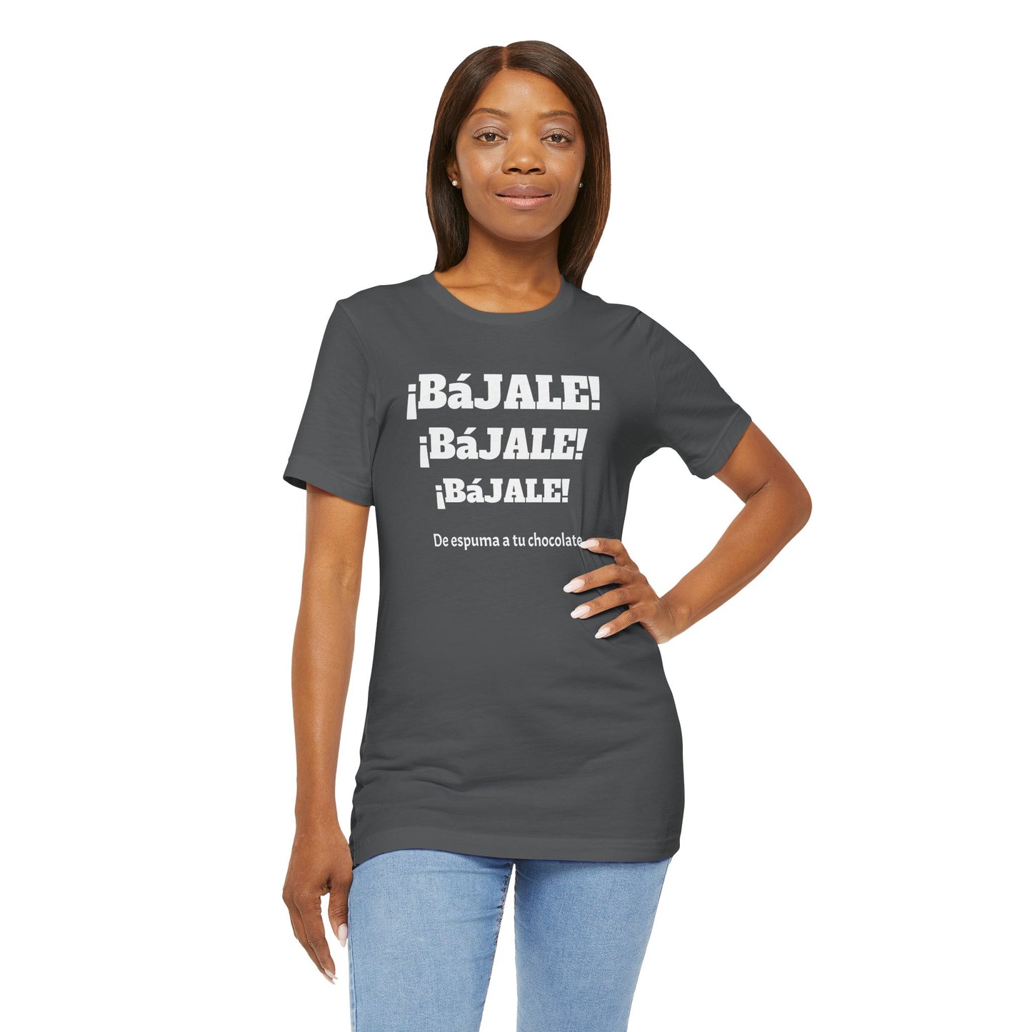 Funny Unisex T-shirt,Mexican Humor Tee,Sarcastic Shirt '¡Bajale!¡Bajale!'