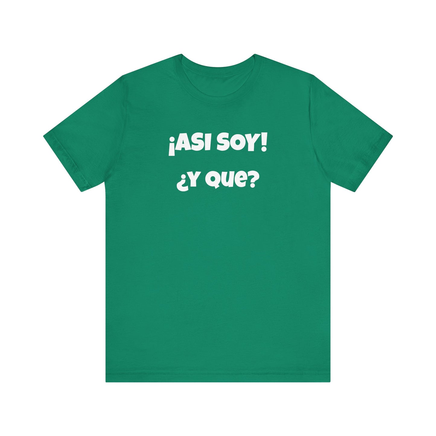 Funny Women's Tee, Sarcastic Graphic Shirt, Humorous T-shirt, Holiday gift for her,Women's Novelty T-shirt. Asi soy Y que?