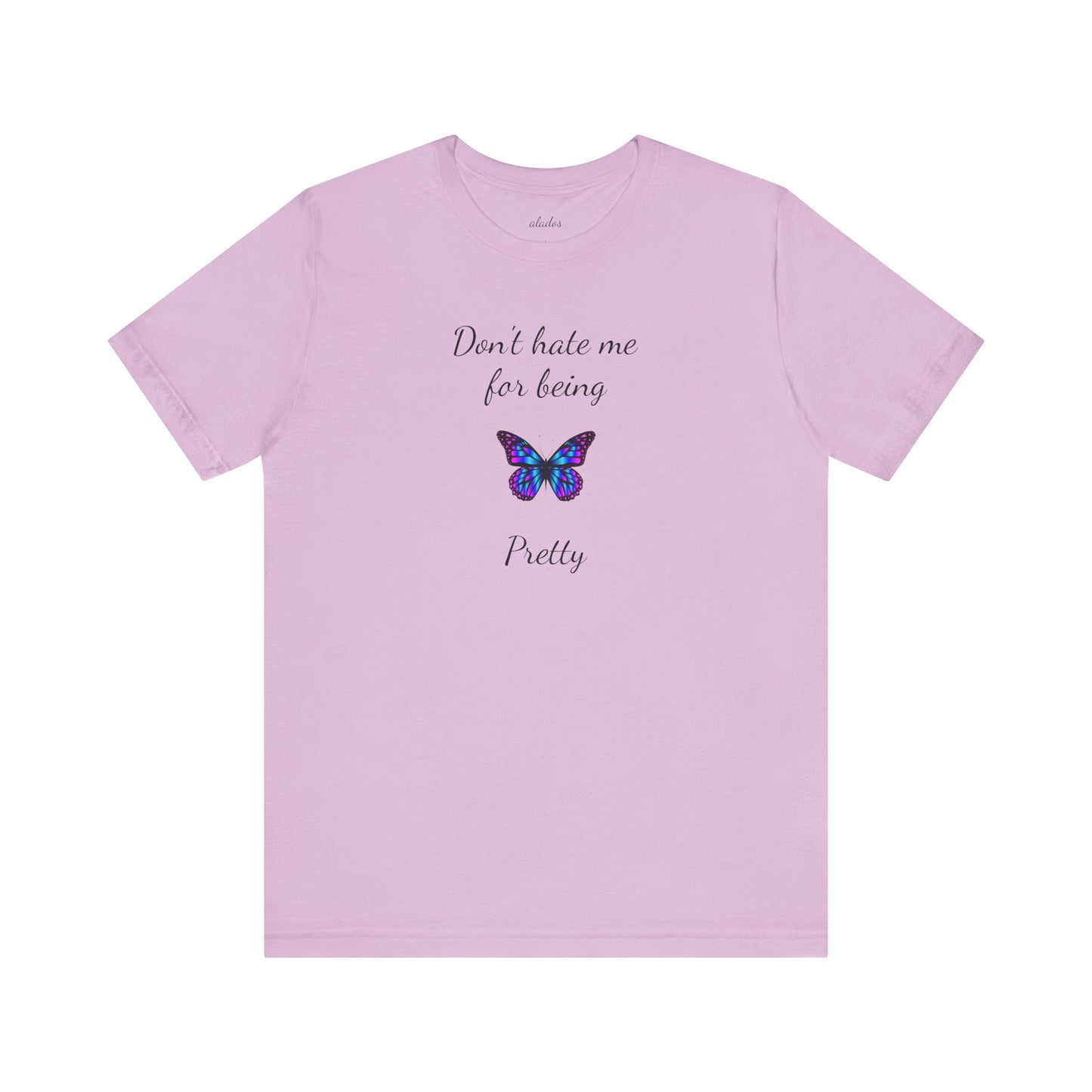 Cute Shirt for Women,Pretty Butterfly Graphic Tee,Unique Design Top,Casual Summer Wear- Don't Hate Me for Being Pretty-