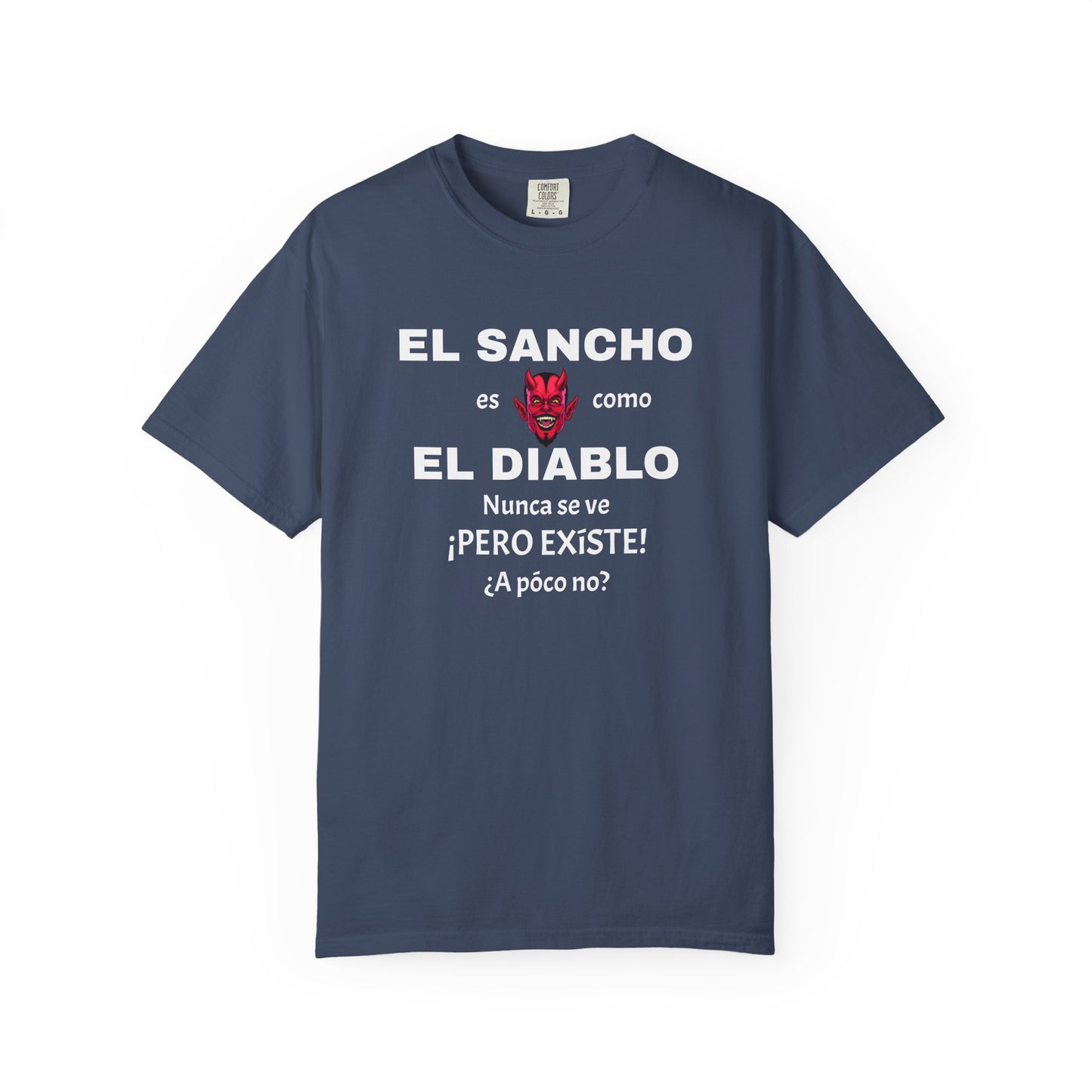 Funny T-shirt,Mexican Humor Shirt,  Sarcastic Quotes.'El sancho es como el diablo'
