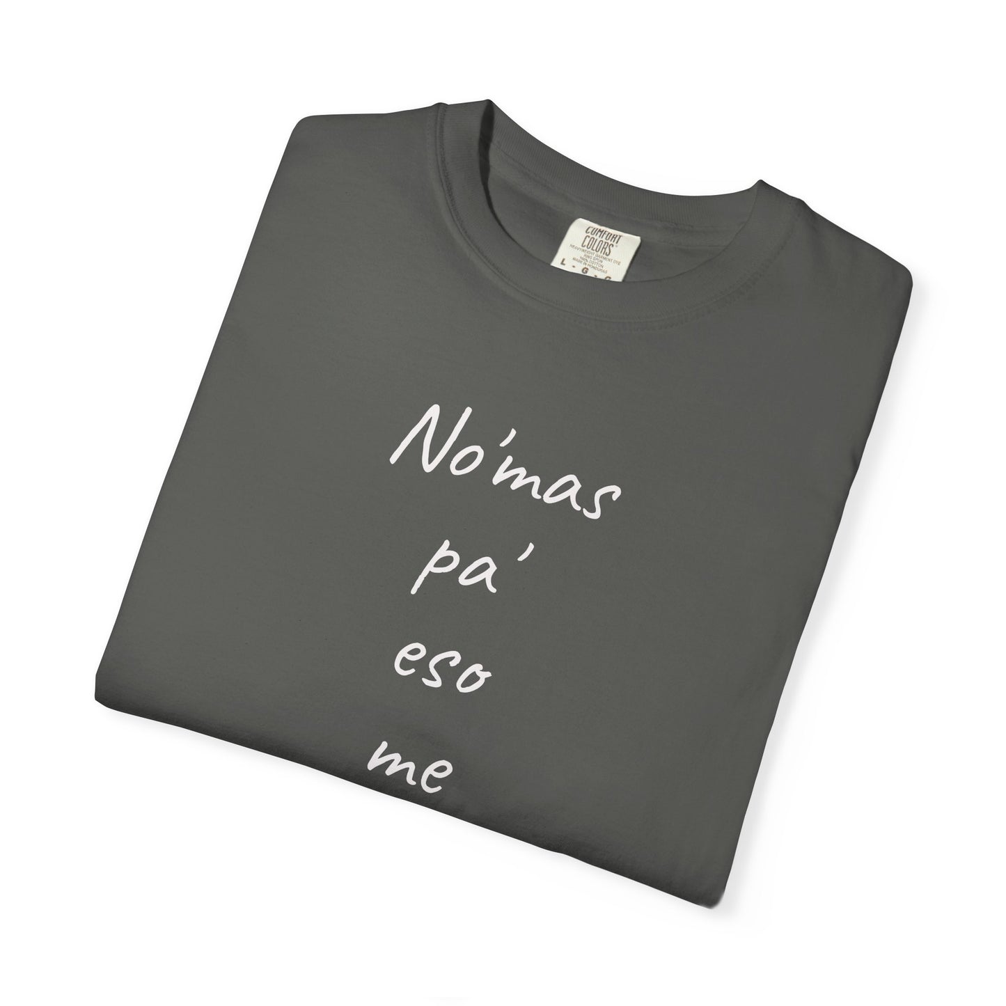 Funny Mexican T-shirt,Humorous T shirt,Gift for Latin People,Mexican Sayings T shirt,'No'mas pa' eso me gustabas'
