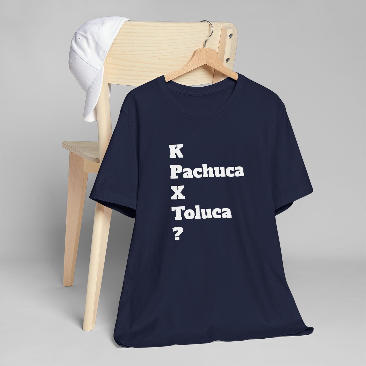 Funny Unisex T Shirt,Mexican Humor Shirt, Best Gift for Friends, Hispanic Jokes T shirt.K Pachuca X Toluca?