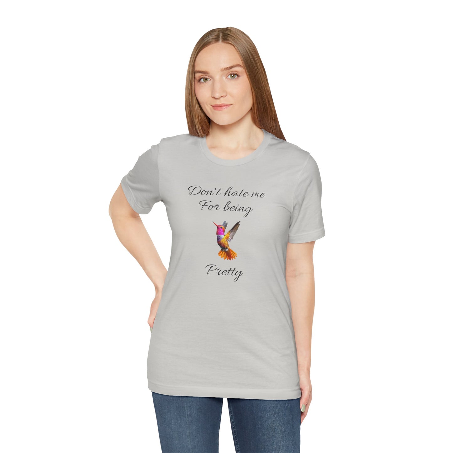 Cute Graphic Tee, Casual Shirt, Nature Lover Gift, Positive Vibes Apparel, Birthday, Everyday Wear, Gift for Her.'Don't hate me for being pretty