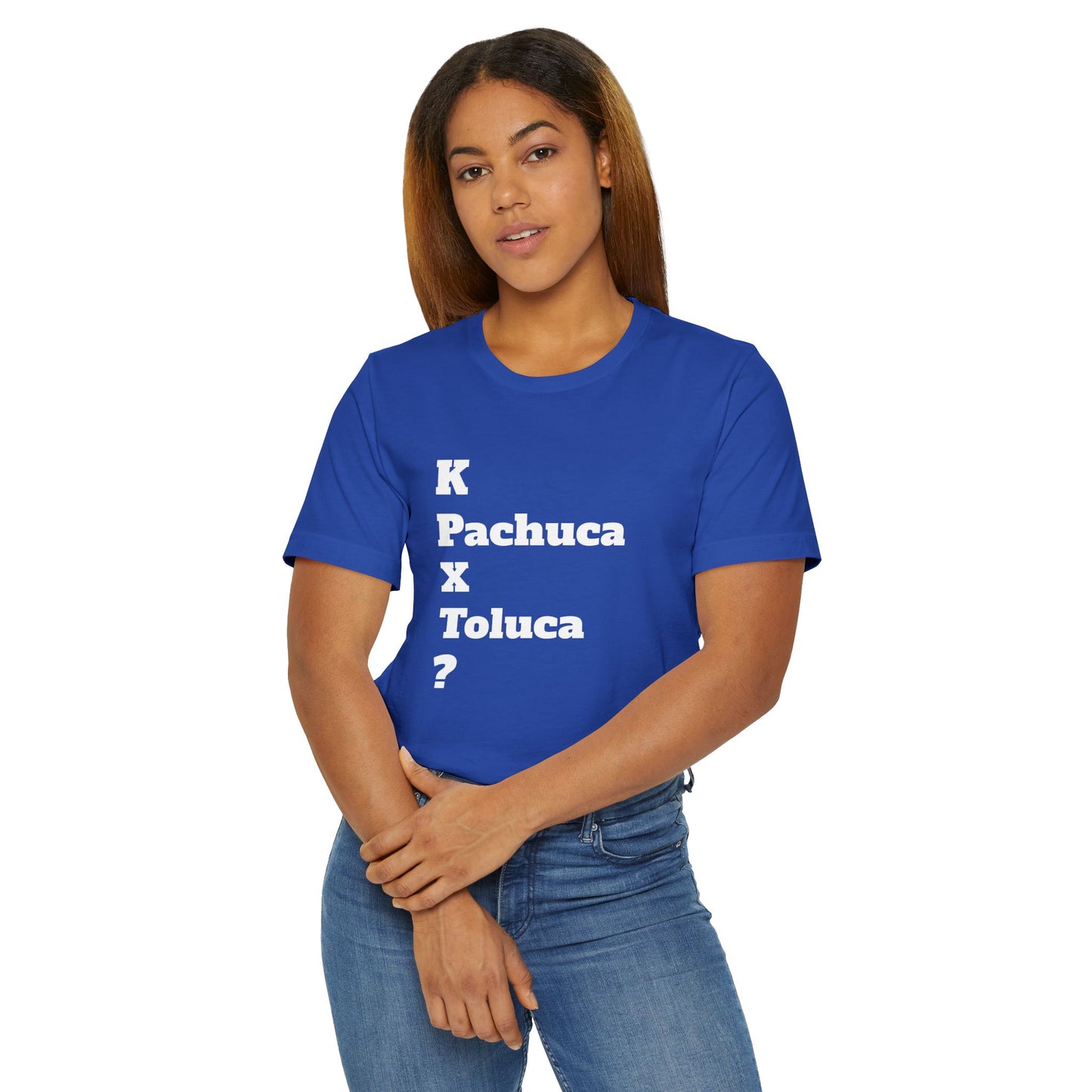 Funny Unisex T Shirt,Mexican Humor Shirt, Best Gift for Friends, Hispanic Jokes T shirt.K Pachuca X Toluca?