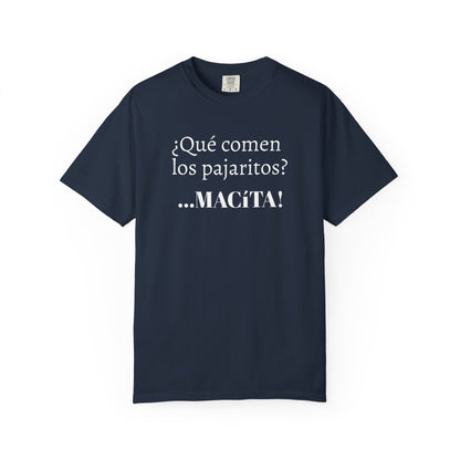 Funny Men's T-Shirt, Mexican Humorous Tee, Great gift for Men.Mexican Sayings T shirt.'Que comen los pajaritos?'