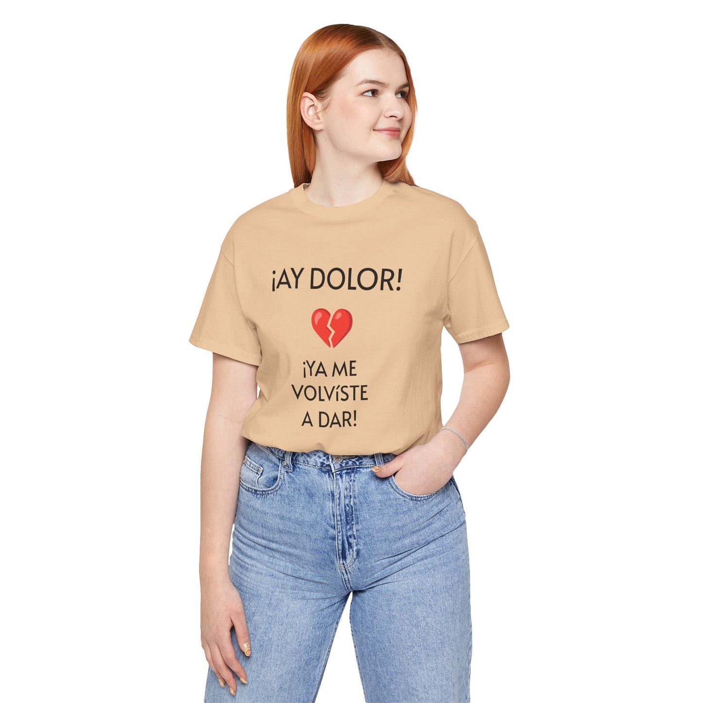 Cute Gift for Teens,Funny Mexican Tee with Heartbreak Design, Casual Wear for Women, Heartbreak Theme, Great gift for Teens.'¡AY DOLOR,!'