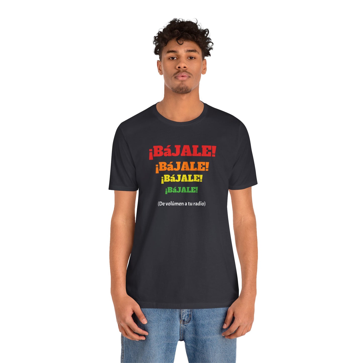 Funny Mexican T-shirt Neutral Gender,Mexican Sayings Shirt,Humorous Latin Style T-shirt 'Bajale Bajale Bajale'